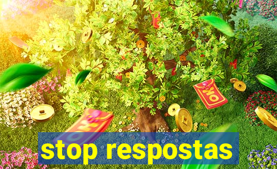 stop respostas